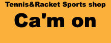 Tennis&Racket Sports shop Ca'm on